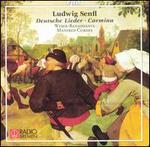 Ludwig Senfl: Deutsche Lieder; Carmina