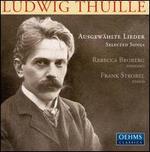 Ludwig Thuille: Ausgew�hlte Lieder