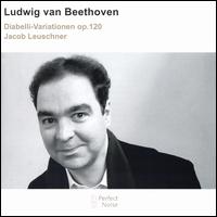 Ludwig van Beethoven: Diabelli-Variationen Op. 120 - Jacob Leuschner (piano)