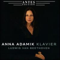 Ludwig van Beethoven - Anna Adamik (piano)