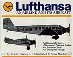 Lufthansa: An Airline and Its Aircraft