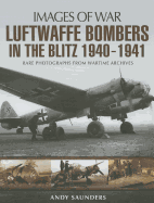 Luftwaffe Bombers in the Blitz 1940-1941