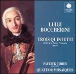 Luigi Boccherini: Trois Quinetti