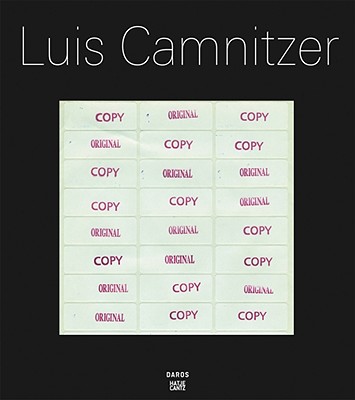 Luis Camnitzer - Camnitzer, Luis (Text by), and Herzog, Hans-Michael (Text by), and Steffen, Katrin (Editor)