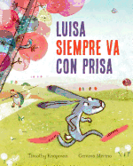 Luisa Siempre Va Con Prisa