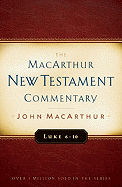 Luke 6-10 MacArthur New Testament Commentary: Volume 8