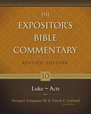 Luke---Acts: 10 - Longman III, Tremper (Editor), and Garland, David E (Editor), and Liefeld, Walter L (Contributions by)