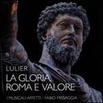 Lulier: La Gloria, Roma e Valore