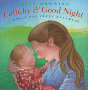 Lullaby and Good Night: Songs for Sweet Dreams