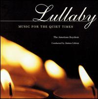 Lullaby: Music for Quiet Times - Aaron Smyth; Alexander Cook; Alexander Huguet; Benjamin Donati; Bryan Hobgood; Christopher Boone; Christopher Chong;...