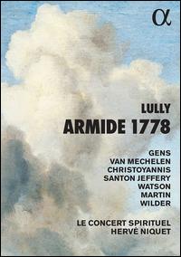 Lully: Armide 1778 - Chantal Santon Jeffery (vocals); Katherine Watson (vocals); Philippe-Nicolas Martin (vocals); Reinoud Van Mechelen (vocals);...
