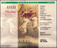 Lully: Pha�ton - Florence Couderec (vocals); Gerard Theruel (vocals); Howard Crook (vocals); Jean-Paul Fouch�court (vocals);...