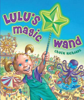 Lulu's Magic Wand - Richards, Chuck