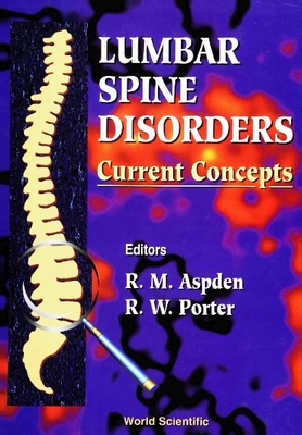 Lumbar Spine Disorders: Current Concepts - Porter, Richard W (Editor), and Aspden, Richard M (Editor)