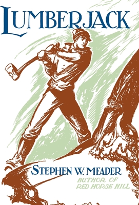 Lumberjack - Meader, Stephen W