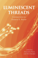 Luminescent Threads: Connections to Octavia E. Butler