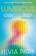 Luminous: Prepare for a Breathtaking Vision of Your Future