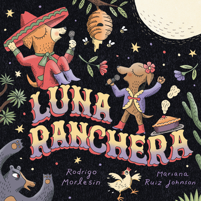 Luna Ranchera - Morlesin, Rodrigo, and Paulson, Sara Lissa (Translated by)