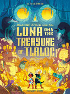 Lunaandthetreasureoftlaloc Format: Paperback