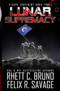 Lunar Supremacy: A Hard Science Fiction Thriller