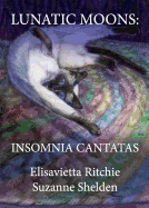 Lunatic Moons: Insomnia Cantatas