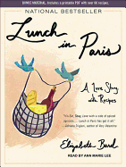 Lunch in Paris: A Love Story, with Recipes