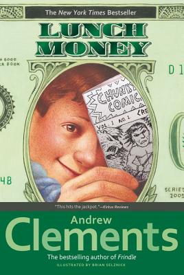 Lunch Money (Reprint) - Clements, Andrew, and Selznick, Brian (Illustrator)