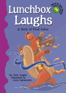 Lunchbox Laughs: A Book of Food Jokes