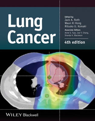 Lung Cancer - Roth, Jack A (Editor), and Hong, Waun Ki (Editor), and Komaki, Ritsuko U (Editor)