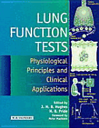Lung Function Tests: Physiological Principles and Clinical Applications
