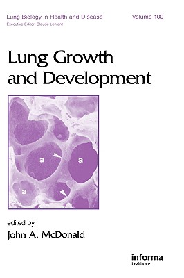 Lung Growth and Development - McDonald, John A (Editor)