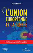 L'Union europ?enne et la guerre