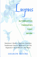 Lupus: Alternative Therapies That Work