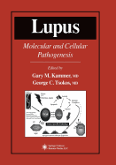 Lupus: Molecular and Cellular Pathogenesis