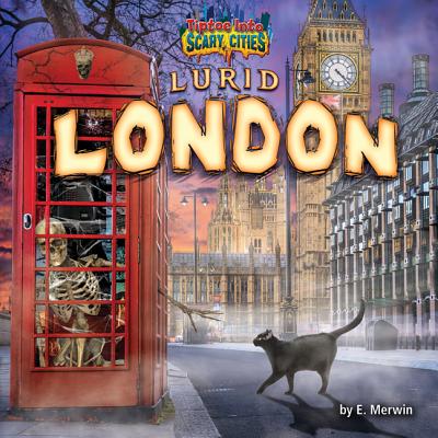 Lurid London - Merwin, E