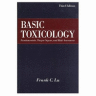 Lu's Basic Toxicology: Fundamentals, Target Organs and Risk Assessment, Third Edition