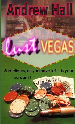 Lust Vegas - Hall, Andrew