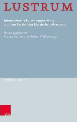 Lustrum Band 59 - 2017 - Chiron, Pierre (Contributions by), and Lentano, Mario (Contributions by), and Deufert, Marcus (Editor)