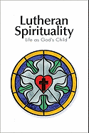 Lutheran Spirituality