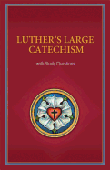 Luther's Large Catechism with Study Questions