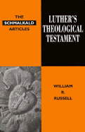 Luthers Theological Testament