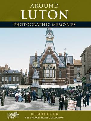 Luton - Cook, Robert, and The Francis Frith Collection (Photographer)