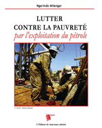 Lutter contre la pauvret? par l'exploitation du p?trole