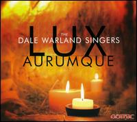 Lux Aurumque - Eric N. Hopkins (tenor); Joel C. Fischer (tenor); Lynette Johnson (mezzo-soprano); Martin Hodel (trumpet);...