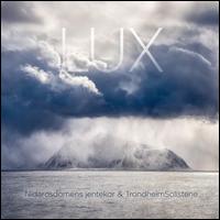 Lux - Petra Bj�rkhaug (organ); St�le Storl�kken (organ); Trondheim Soloists (TrondheimSolistene); Trygve Seim (saxophone);...