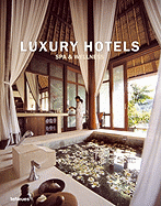 Luxury Hotels: Spa & Wellness - Farameh, Patrice (Editor), and Kunz, Martin Nicholas (Editor)