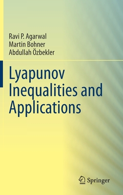 Lyapunov Inequalities and Applications - Agarwal, Ravi P, and Bohner, Martin, and �zbekler, Abdullah