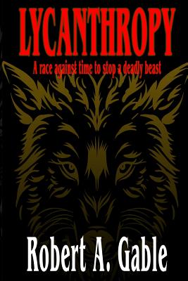Lycanthropy - Gable, Robert a