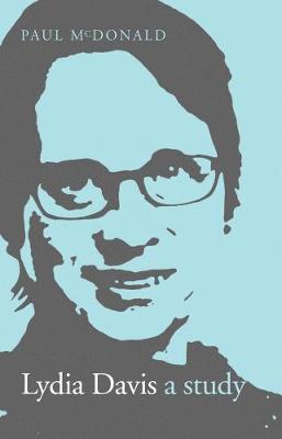 Lydia Davis: A Study - McDonald, Paul
