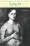 Lying-In: A History of Childbirth in America